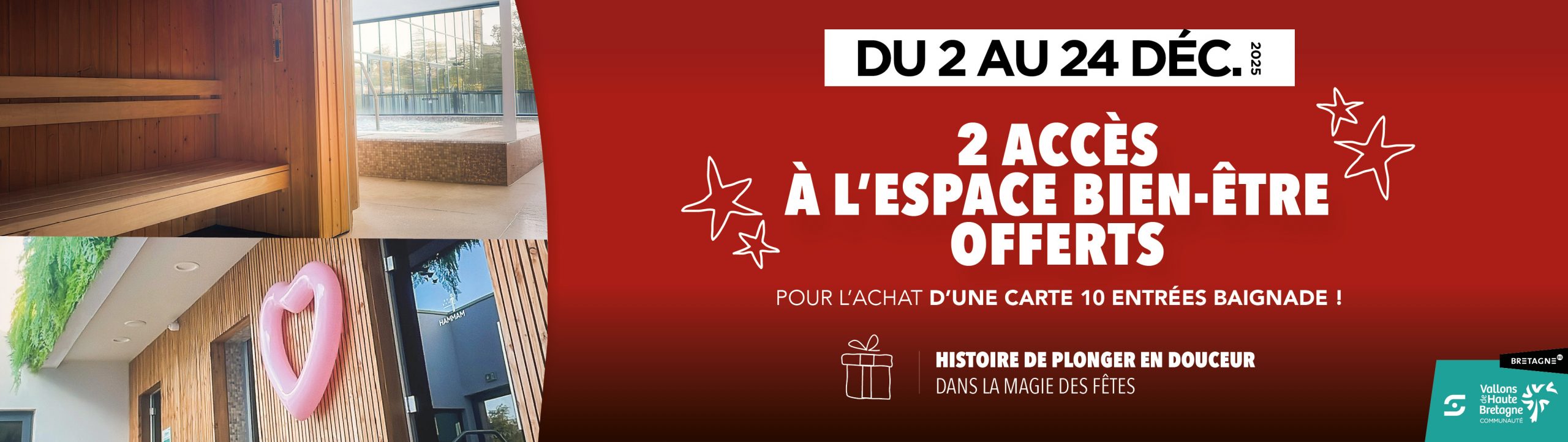 2 ACCÈS À L'ESPACE BIEN-ÊTRE OFFERTS